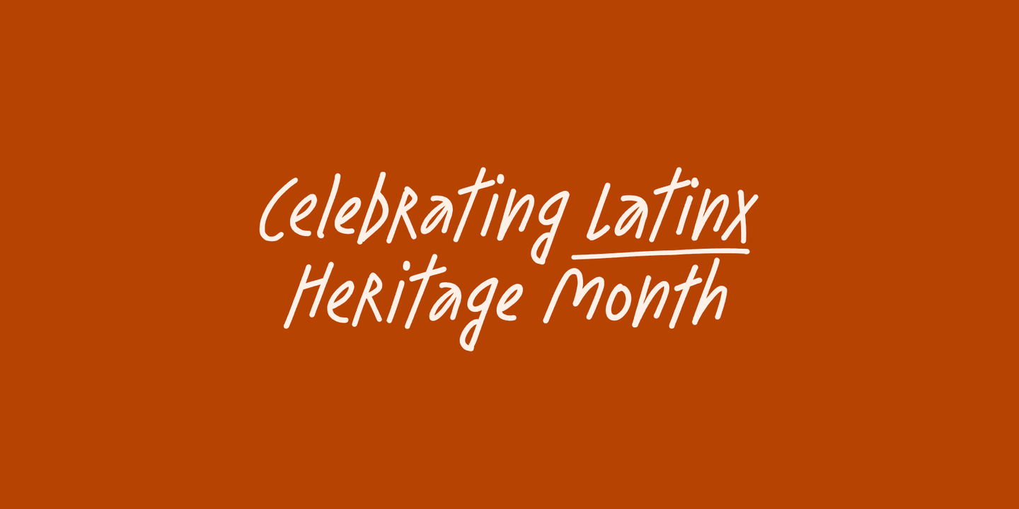 Celebrating Latinx Heritage Month