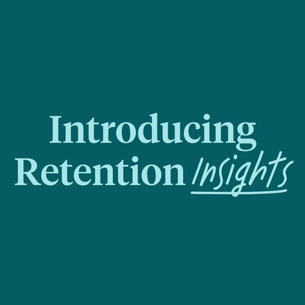 Text reading "Introducing Retention Insights" on a light blue background.