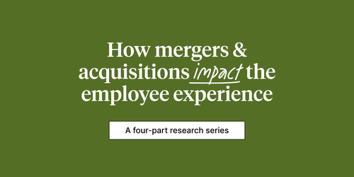 How mergers and acquisitions impact the employee experience