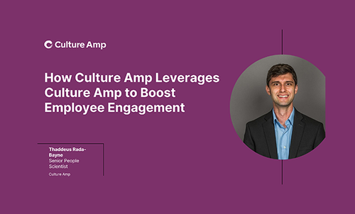 How Culture Amp Leverages Culture Amp to Boost Employee Engagement thumbnail