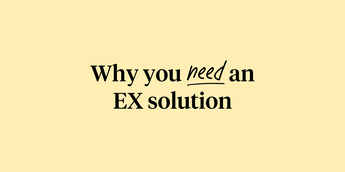 Text reading "Why you need an EX solution" on a yellow background