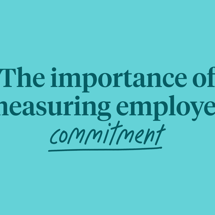 The importance of measuring commitment in employee surveys