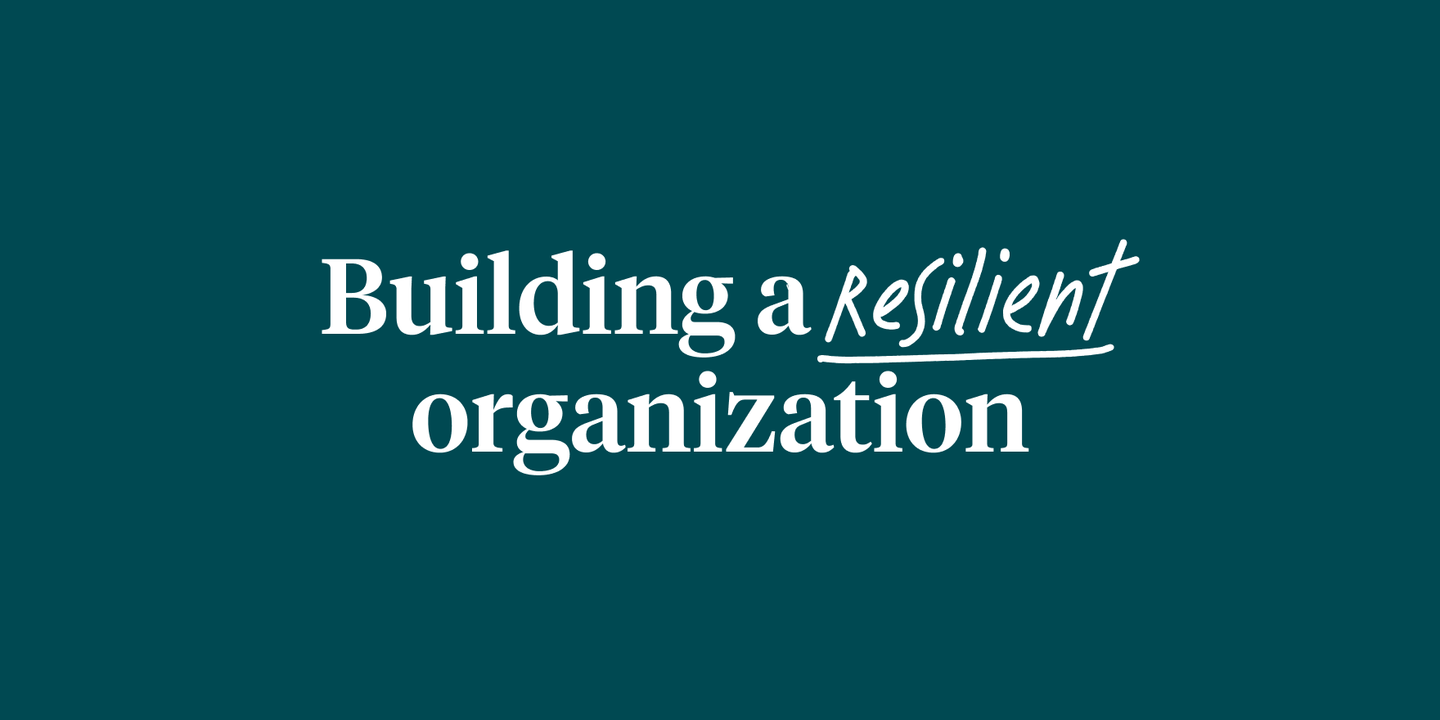 Building a resilient organization