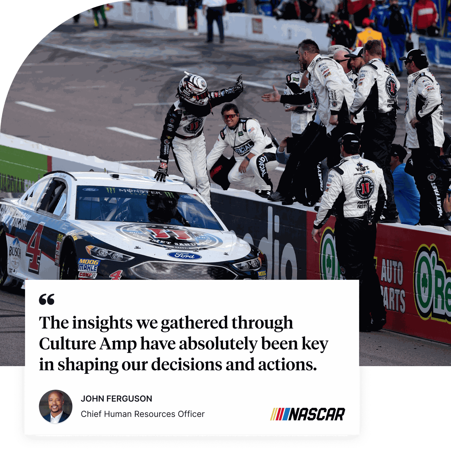 Image of NASCAR with quote from NASCAR CHRO, John Ferguson, "The insights we gathered through Culture Amp have absolutely been key in shaping our decisions and actions."