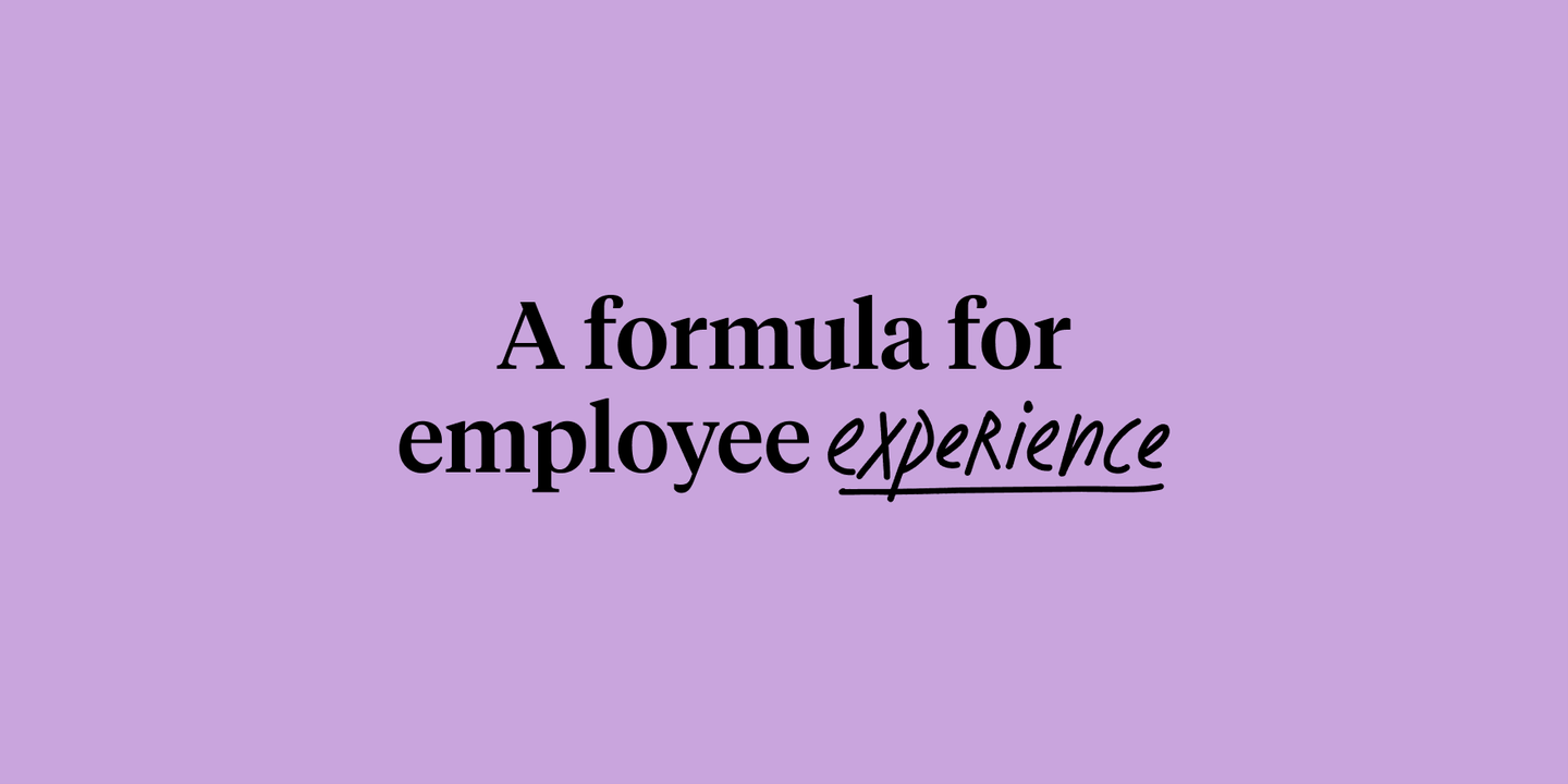 A formula for employee experience