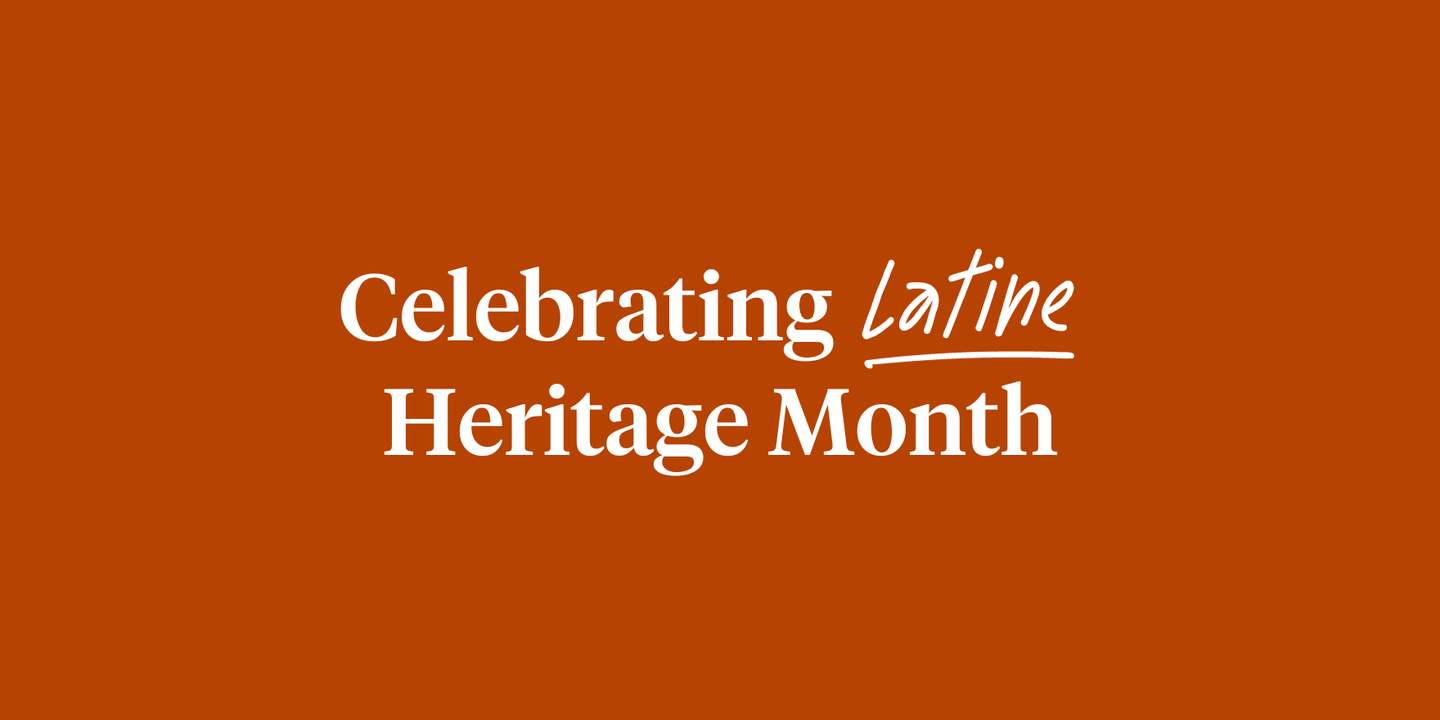 Celebrating Latine Heritage Month