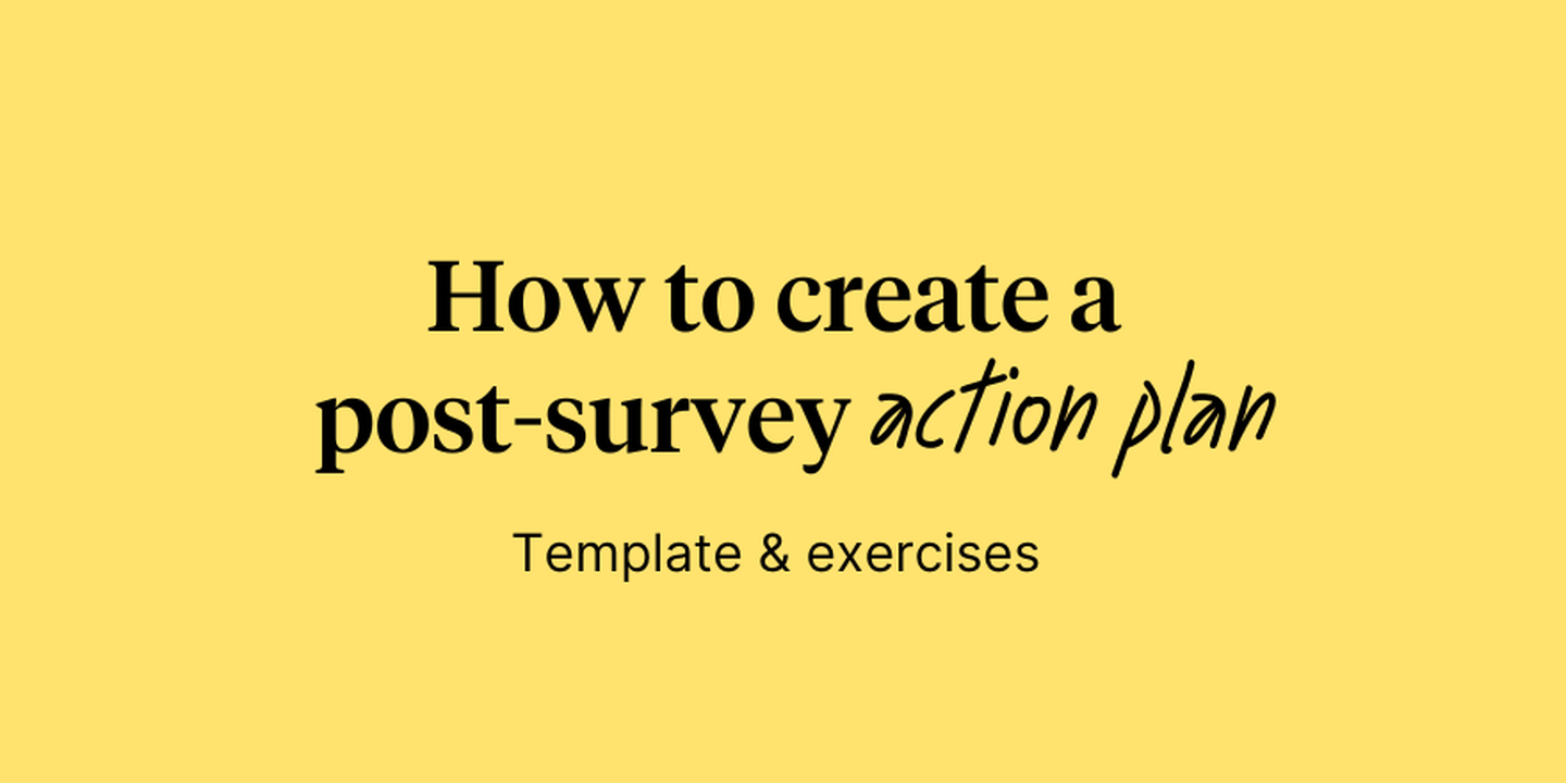 How to create a post-survey action plan