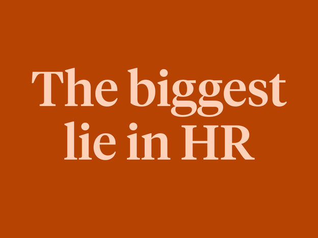 Graphic text reading "The biggest lie in HR"