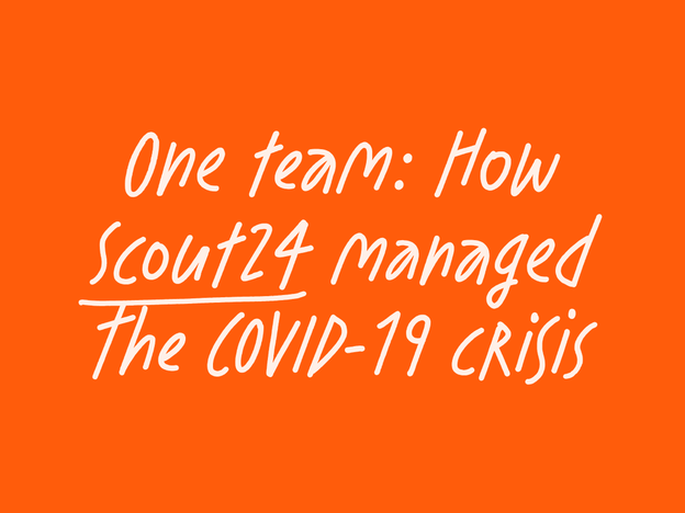 One team: how scout24 managed the covid-19 crisis
