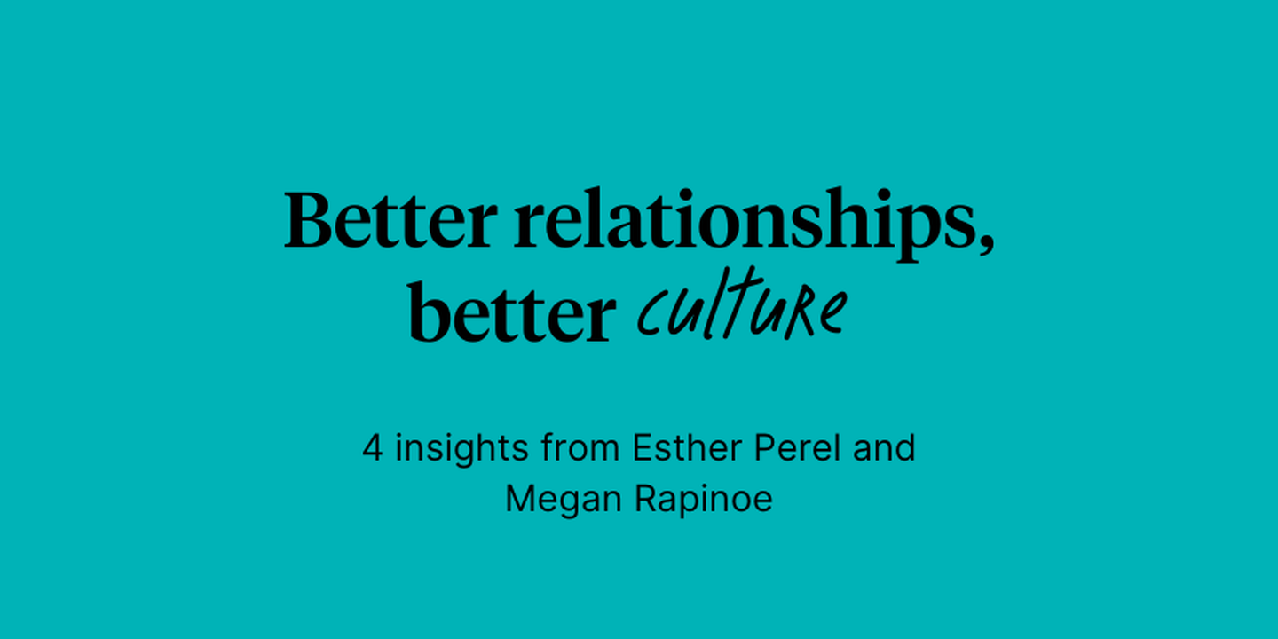 Better relationships, better culture