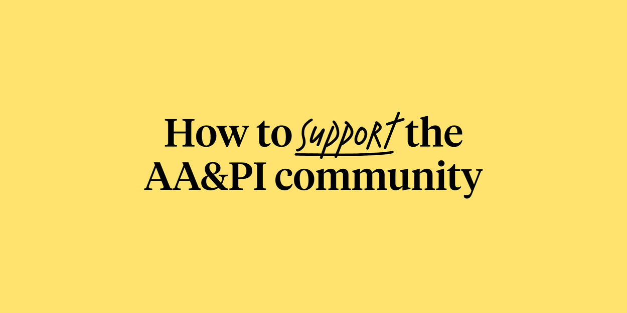 How to support the AAPI community