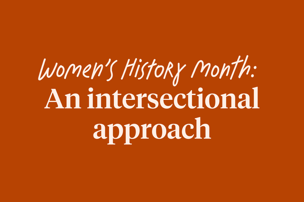 Women's History Month: An intersectional approach