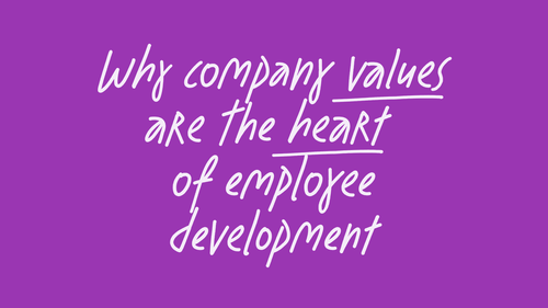 Why company values are at the heart of employee development