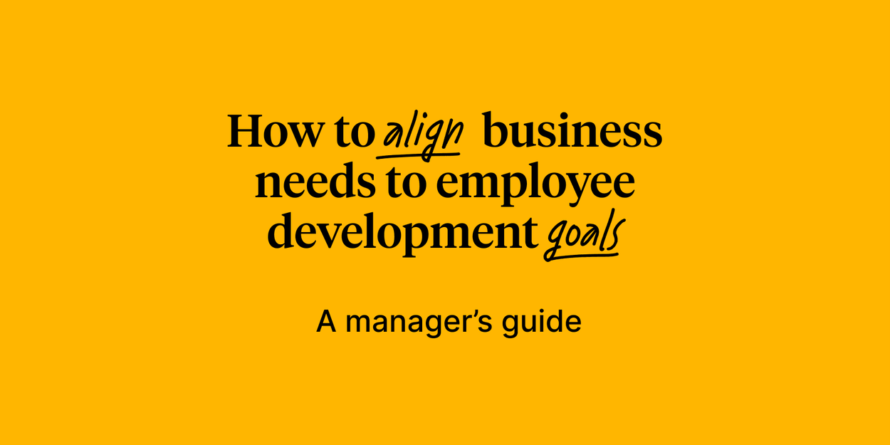 Aligning business needs to employee development goals