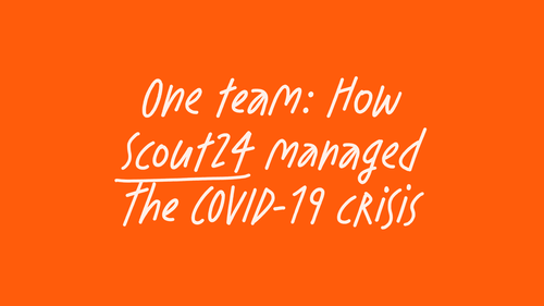 One team: how scout24 managed the covid-19 crisis