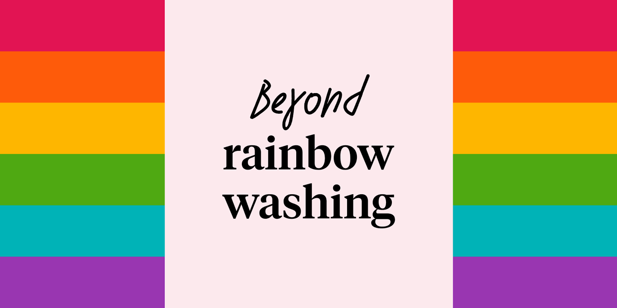 Beyond rainbow washing