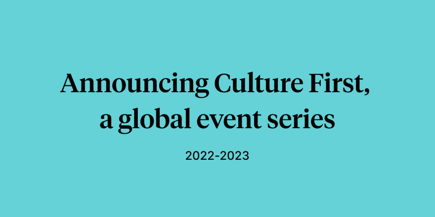 Culture First, a global event series, 2022-2023