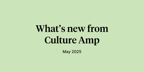 Text reading "What's new from Culture Amp - May 2025" on a light green background